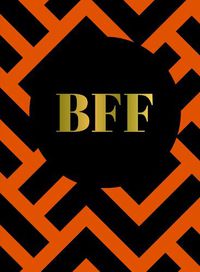 Cover image for BFF: The Perfect Gift For the Best Friend Ever