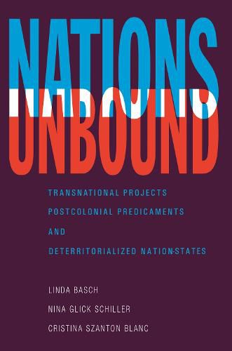 Cover image for Nations Unbound: Transnational Projects, Postcolonial Predicaments and Deterritorialized Nation-States