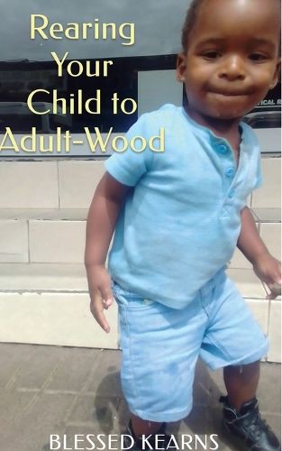 Cover image for Rearing Your Child to Adult-Wood