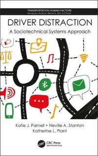 Cover image for Driver Distraction: A Sociotechnical Systems Approach