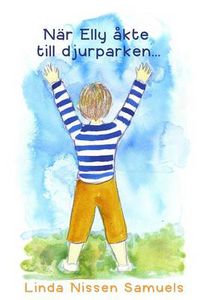 Cover image for Nar Elly akte till djurparken