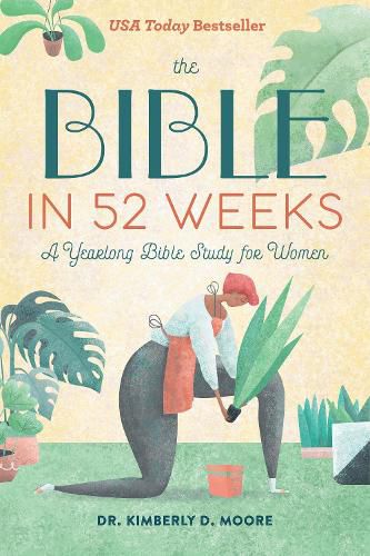 Cover image for The Bible in 52 Weeks: A Yearlong Bible Study for Women