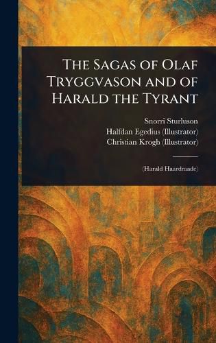 Cover image for The Sagas of Olaf Tryggvason and of Harald the Tyrant