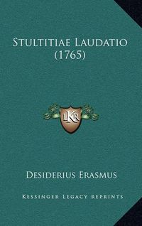 Cover image for Stultitiae Laudatio (1765)