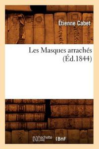 Cover image for Les Masques Arraches, (Ed.1844)