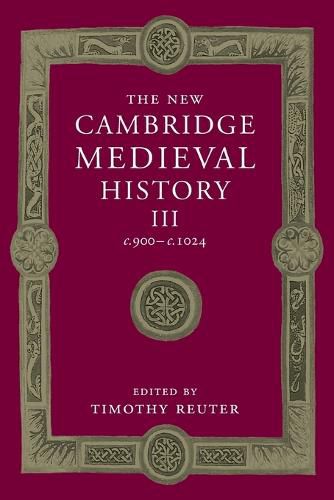 Cover image for The New Cambridge Medieval History: Volume 3, c.900-c.1024