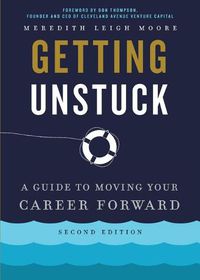 Cover image for Getting Unstuck: A Guide to Moving Your Career Forward