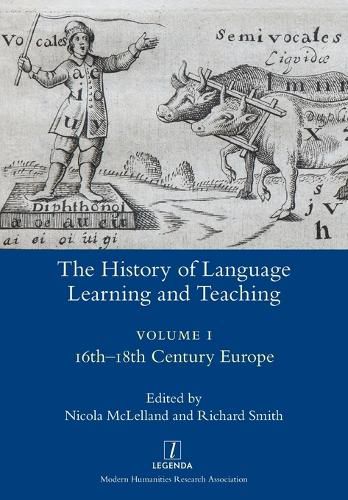 The History of Language Learning and Teaching I: 16th-18th Century Europe