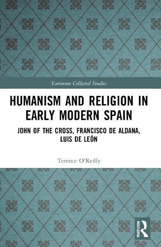 Humanism and Religion in Early Modern Spain