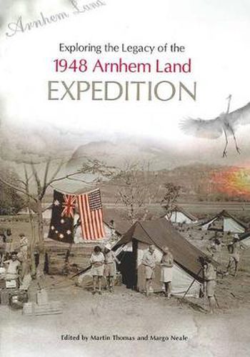 Cover image for Exploring the Legacy of the 1948 Arnhem Land Expedition