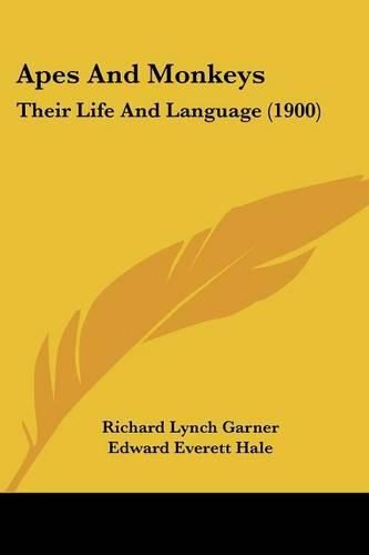 Apes and Monkeys: Their Life and Language (1900)