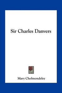 Cover image for Sir Charles Danvers