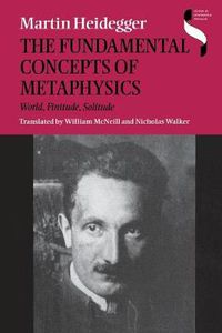 Cover image for The Fundamental Concepts of Metaphysics: World, Finitude, Solitude