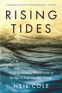 Cover image for Rising Tides: Finding a Future-Proof Faith in an Age of Exponential Change