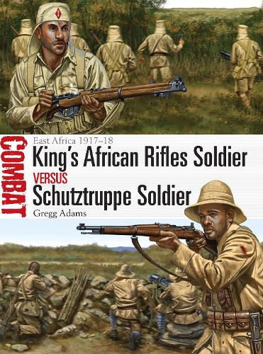 King's African Rifles Soldier vs Schutztruppe Soldier: East Africa 1917-18