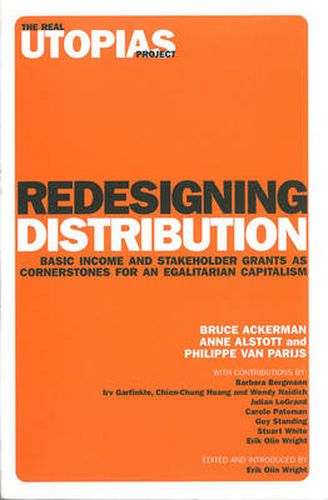 Cover image for Redesigning Distribution: Basic Income and Stakeholder Grants as Cornerstones for an Egalitarian Capitalism