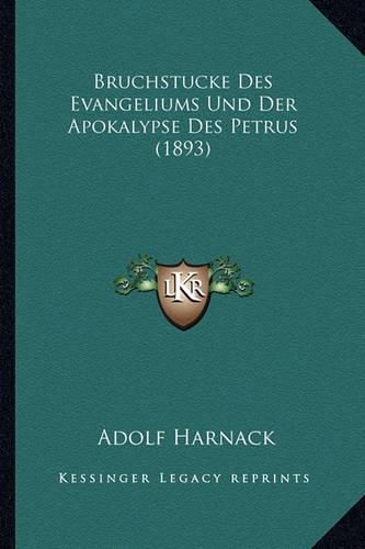 Cover image for Bruchstucke Des Evangeliums Und Der Apokalypse Des Petrus (1893)
