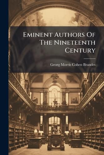 Cover image for Eminent Authors of the Nineteenth Century: Literary Portraits