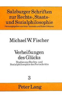 Cover image for Verheissungen Des Gluecks: Studien Zur Rechts- Und Sozialphilosophie Des Fortschritts