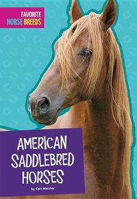 Cover image for American Saddlebred Horses