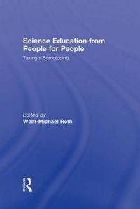 Cover image for Science Education from People for People: Taking a Stand(point)