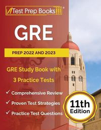 Cover image for GRE Prep 2022 and 2023: GRE Study Book with 3 Practice Tests [11th Edition]