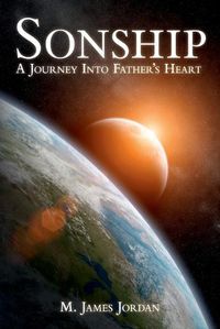 Cover image for Sonship: A Journey Into Father's Heart