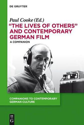 The Lives of Others  and Contemporary German Film: A Companion