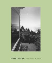Cover image for Robert Adams: A Parallel World