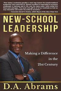 Cover image for New-School Leadership: Making a Difference in the 21st Century