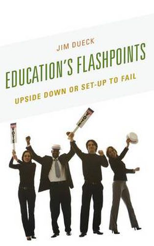 Cover image for Education's Flashpoints: Upside Down or Set-Up to Fail