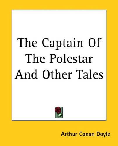 Cover image for The Captain Of The Polestar And Other Tales