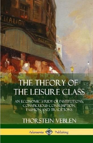 Cover image for The Theory of the Leisure Class