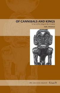 Cover image for Of Cannibals and Kings: Primal Anthropology in the Americas