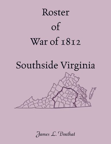 Roster of War of 1812, Southside Virginia