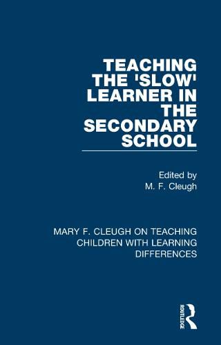 Cover image for Teaching the 'Slow' Learner in the Secondary School