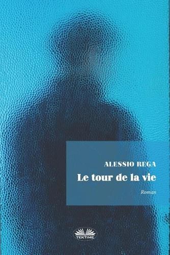 Cover image for Le Tour de la Vie