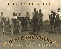 Cover image for Black Frontiers: A History of African American Heroes in the Old West