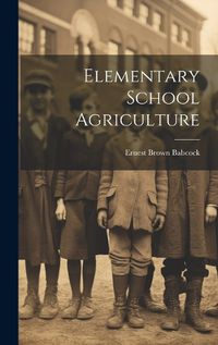 Cover image for Elementary School Agriculture