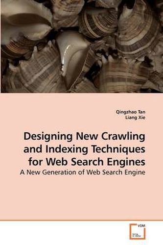 Cover image for Designing New Crawling and Indexing Techniques for Web Search Engines