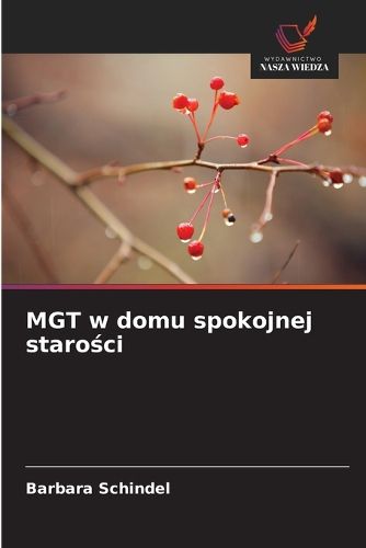 Cover image for MGT w domu spokojnej starości