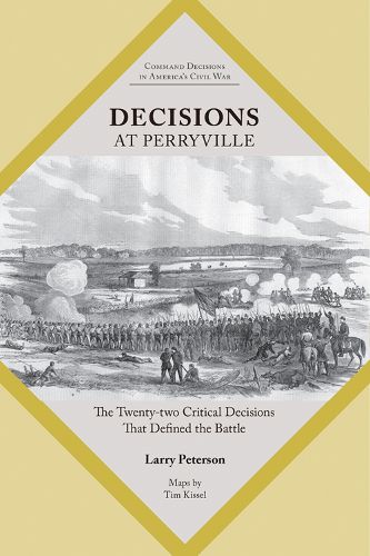 Cover image for Decisions at Perryville: The Twenty-Two Critical Decisions That Defined the Battle