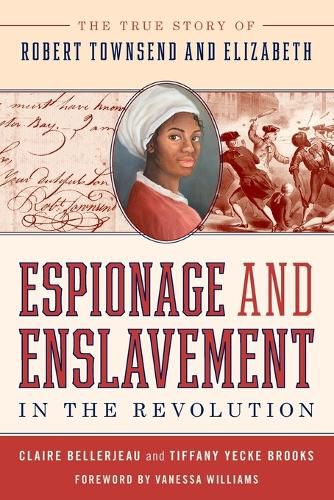 Espionage and Enslavement in the Revolution