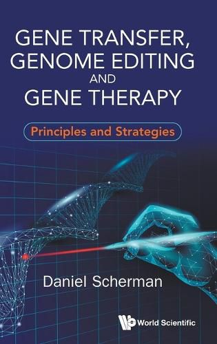 Cover image for Gene Transfer, Genome Editing And Gene Therapy: Principles And Strategies