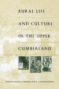 Cover image for Rural Life and Culture in the Upper Cumberland