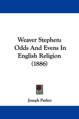 Weaver Stephen: Odds and Evens in English Religion (1886)