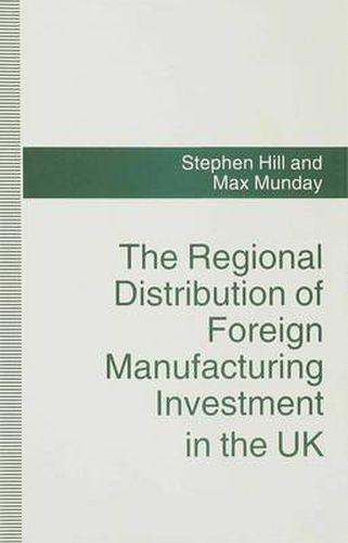 The Regional Distribution of Foreign Manufacturing Investment in the UK