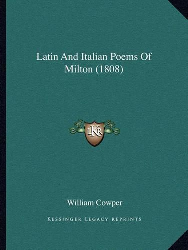 Latin and Italian Poems of Milton (1808)