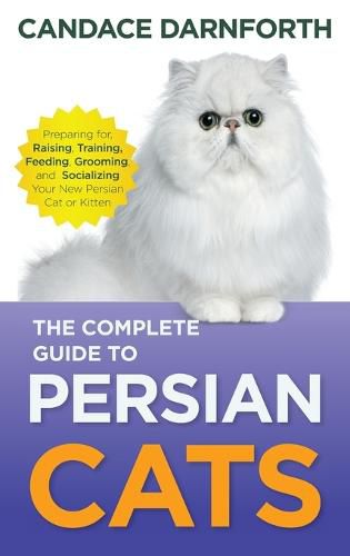 Cover image for The Complete Guide to Persian Cats