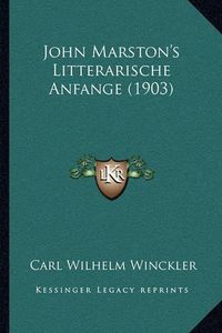 Cover image for John Marston's Litterarische Anfange (1903)